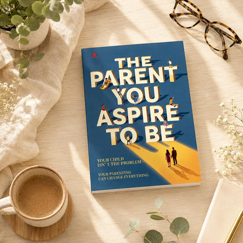 The Parent You Strive to Be: Practical Emotional Regulation Handbook for Frustrated Caregivers